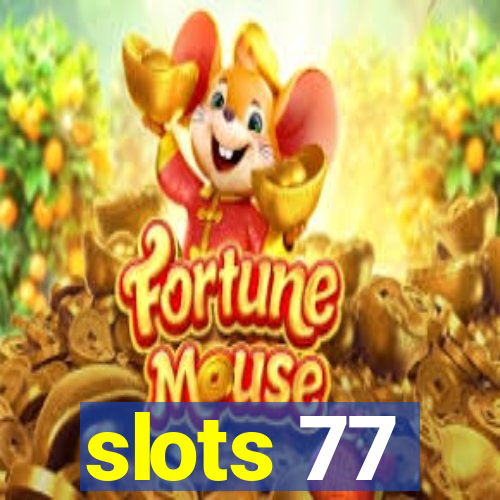 slots 77